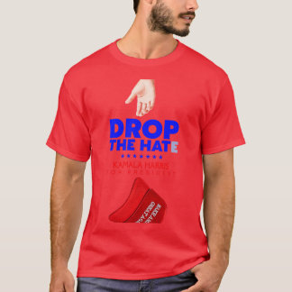 DROP THE HATE Kamala  2024 T-Shirt