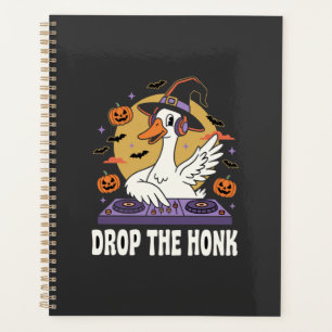 Drop The Honk Halloween DJ Goose Planner