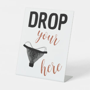 Drop Your Panties Here Pedestal Sign