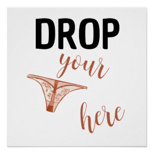 Drop Your Panties Here Poster