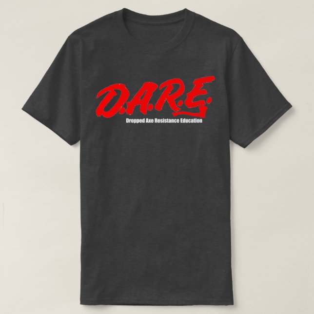 Dropped Axe Resistance Education T-Shirt (Design Front)