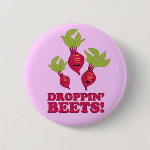 Droppin' Beets 6 Cm Round Badge
