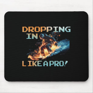 Dropping In Like A Pro  Mouse Mat