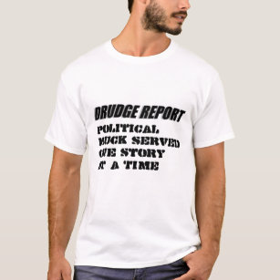 Drudge Report Political Muck Served Shirt Gift