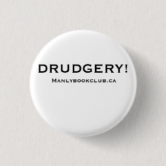 Drudgery Button