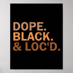 Drug Black And Loc'd Melanin Black Month African Poster