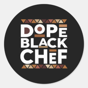 Drug Black Chef Black History Melanin Black Chef Classic Round Sticker