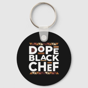 Drug Black Chef Black History Melanin Black Chef  Key Ring