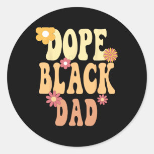 Drug Black Dad Black History Month Classic Round Sticker