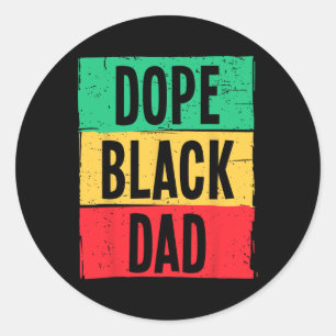 Drug Black Dad Father's Day Juneteenth History Mon Classic Round Sticker