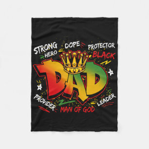 Drug Black Dad Juneteenth Father's Day Black King Fleece Blanket