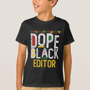 Drug Black Editor Black History Month T-Shirt