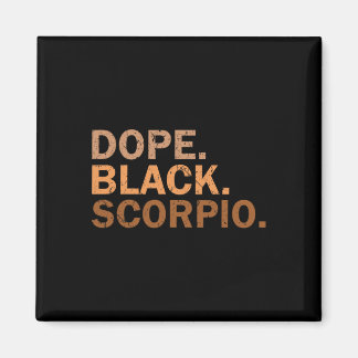 Drug Black Scorpio Melanin African Zodiac Scorpio  Magnet