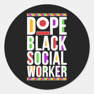 Drug Black Social Worker African American Social W Classic Round Sticker