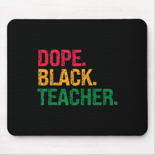 Drug Black Teacher Black History Juneteenth Mouse Mat