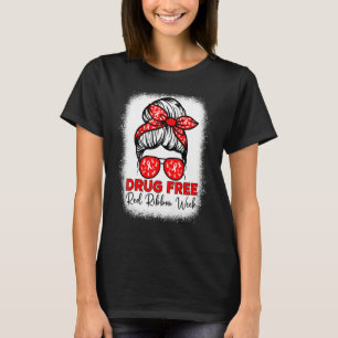 Drug Free  Red Ribbon Week Awareness Messy Bun Ble T-Shirt