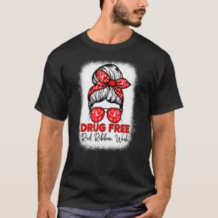 Drug Free  Red Ribbon Week Awareness Messy Bun Ble T-Shirt