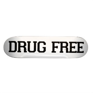 DRUG FREE Skateboard