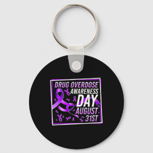 Drug Overdose Awareness Day August 31st Recovery W Key Ring