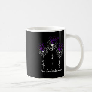 Drug Overdose Awareness Faith Hope Love Dandelion Coffee Mug