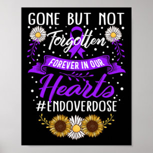 Drug Overdose Awareness Gone But Not Forgotten Rib Poster