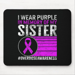 Drug Overdose Awareness I Wear Purple In Memory Of Mouse Mat