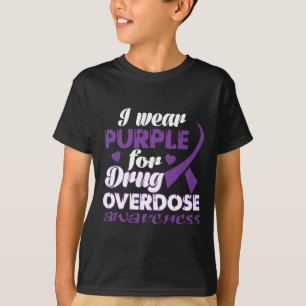 Drug Overdose Awareness I Wear Purple T-Shirt
