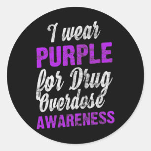 Drug Overdose Awareness I Wear Purplein Supporter Classic Round Sticker