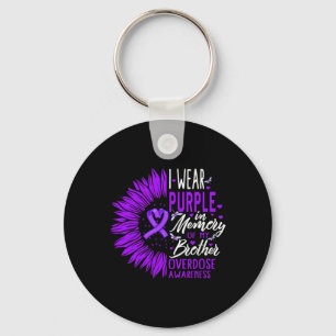Drug Overdose Awareness In Memory Of My Brother Pu Key Ring