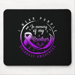 Drug Overdose Awareness In Memory Of My Brother Pu Mouse Mat