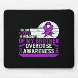 Drug Overdose Awareness In Memory Of My Brother Pu Mouse Mat