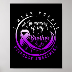 Drug Overdose Awareness In Memory Of My Brother Pu Poster