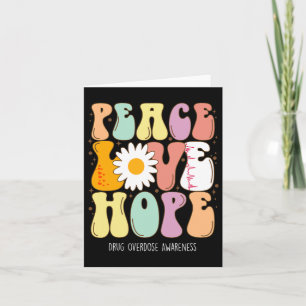 Drug Overdose Awareness Peace Love Hope Drug Overd Card