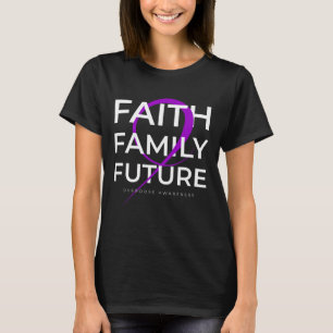Drug Overdose Awareness Purple Ribbon Faith Family T-Shirt