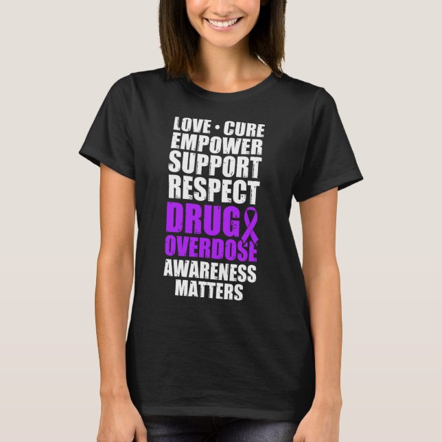 Drug Overdose Awareness Warrior Survivor 38 T-Shirt (Front)