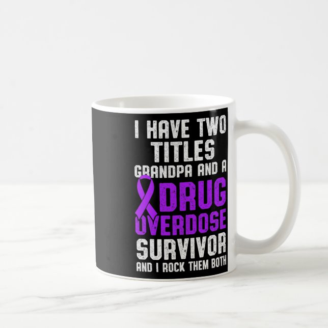 Drug Overdose Awareness Warrior Survivor 59  Coffee Mug (Right)