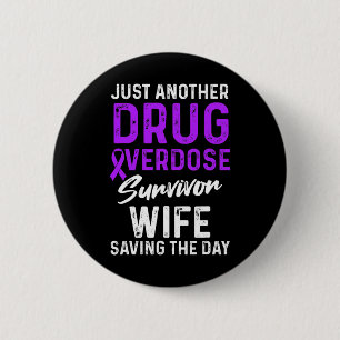 Drug Overdose Awareness Warrior Survivor 7  6 Cm Round Badge