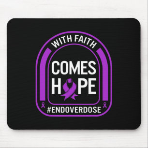 Drug Overdose Awareness With Faith Comes Hope End Mouse Mat