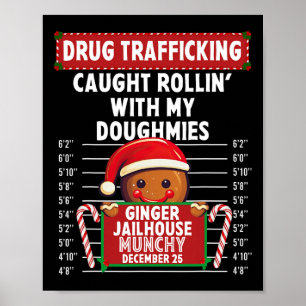 Drug Trafficking Ginger Jailhouse Christmas Ginger Poster