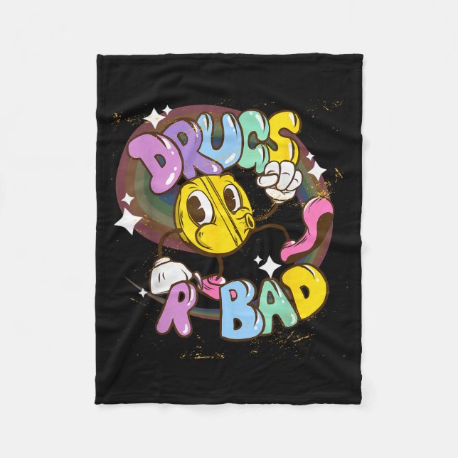 Drugs Are Bad - Funny Graphic  Fleece Blanket (Front)