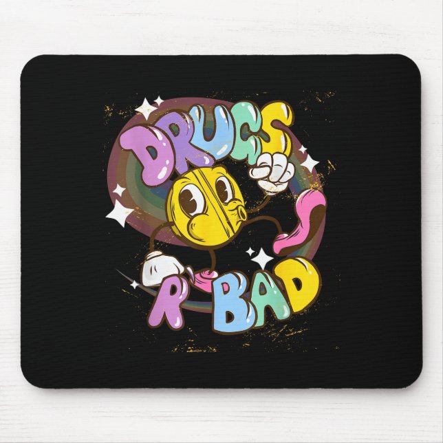 Drugs Are Bad - Funny Graphic  Mouse Mat (Front)