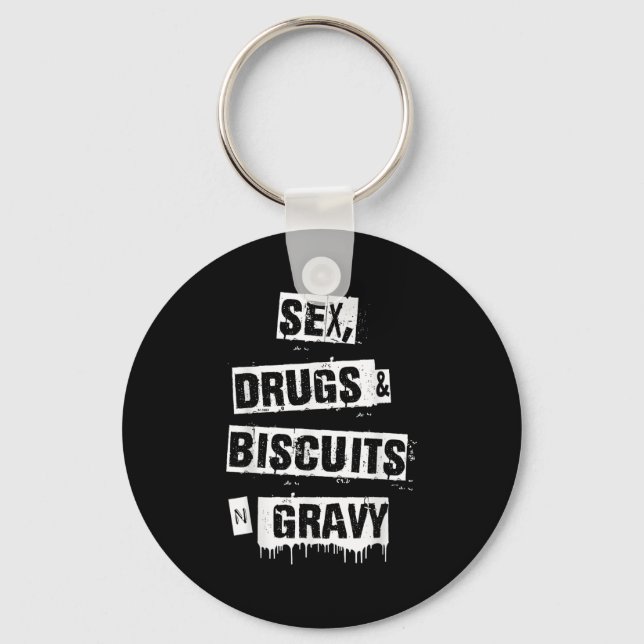 Drugs Biscuits And Gravy Funny Adult Quote  Key Ring (Front)