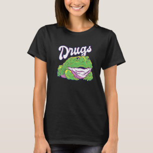 Drugs Frog Frog T-Shirt