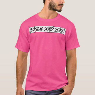 Drum And Bass T-Shirt