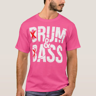 Drum Bass Humour Music Lovers Rave Culture Rum Ba T-Shirt