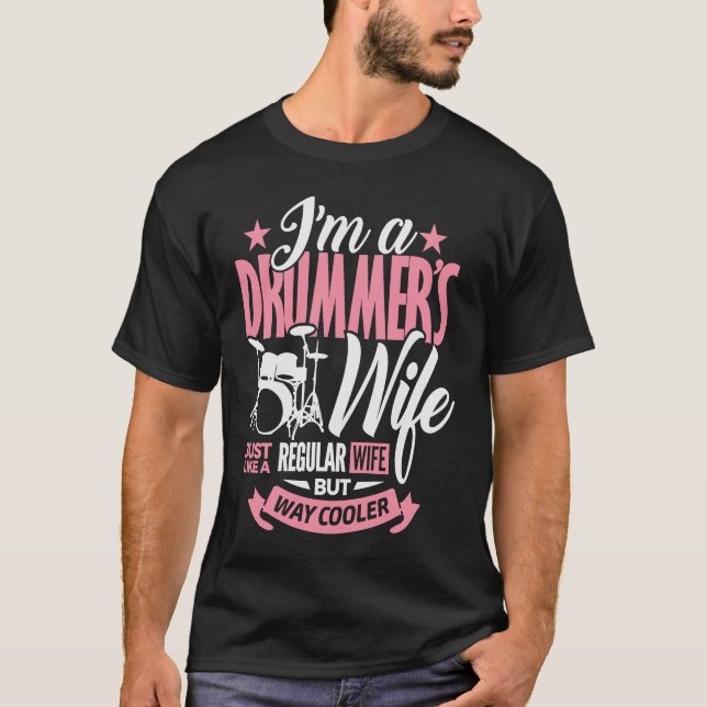 Drum  for Wife I'm A Drummer's Wife for Women  1 T-Shirt (Front)