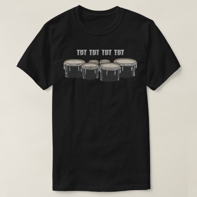 Drum Line Tenors Tut Tut Tut Distressed Look T-Shirt (Design Front)