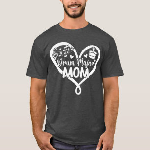 Drum Major Mom Heart Drum Major Mother Drum Major T-Shirt