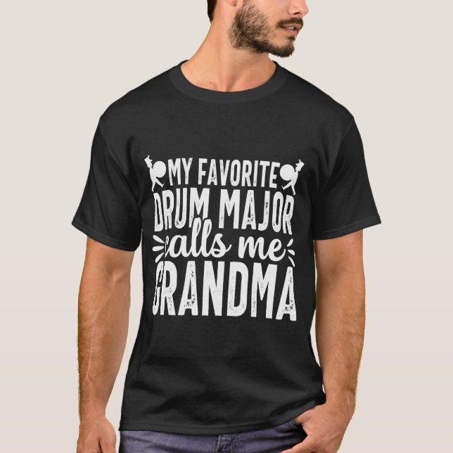 Drum Major Mum Grandma Parents Marching Band T-Shirt (Front)