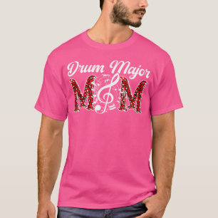 Drum Major Mum Leopard Mum Of A Drum Major Mother T-Shirt